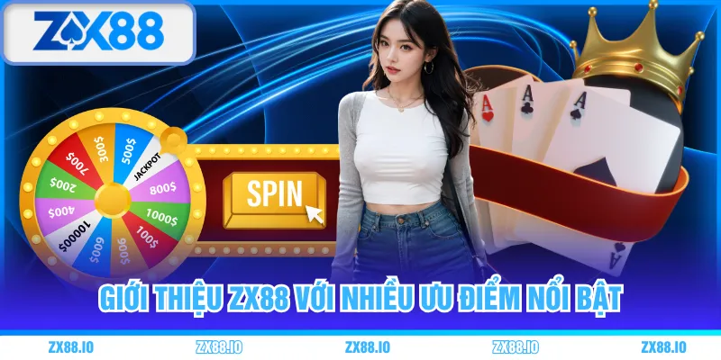 Giới thiệu ZX88 với nhiều ưu điểm nổi bật