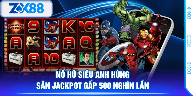 Nổ hũ Siêu Anh Hùng