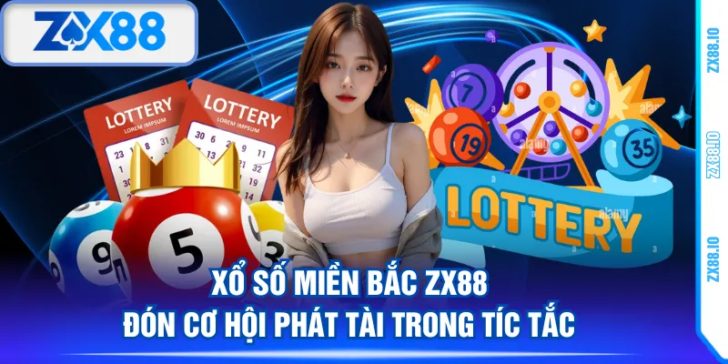 Xổ số miền Bắc ZX88